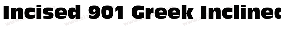 Incised 901 Greek Inclined BT字体转换
